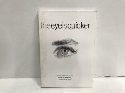 The eye is quicker : film editing : making a good film better - Richard D. Pepperman kitap kapağı