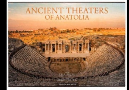 Ancient Theaters of Anatolia - R. R. R. Smith, Ahmet Ertuğ (foto) kitap kapağı