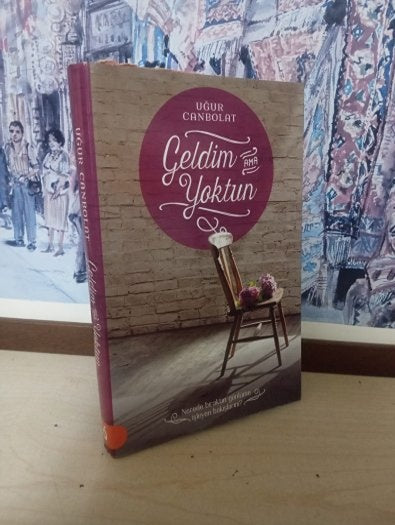 Geldim Ama Yoktun - Uğur Canbolat kitap kapağı