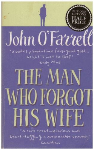 The Man Who Forgot His Wife - John O Farrell kitap kapağı