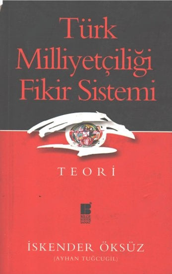 Türk Milliyetçiliği Fikir Sistemi - İskender Öksüz kitap kapağı