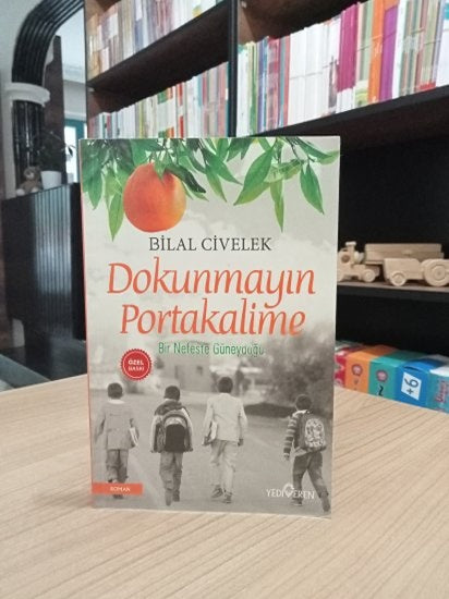 Dokunmayın Portakalime - Bilal Civelek kitap kapağı
