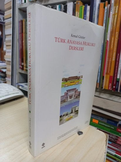 Türk Anayasa Hukuku Dersleri - KEMAL GÖZLER kitap kapağı