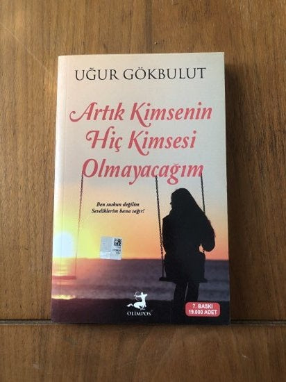 Artık Kimsenin Hiç Kimsesi Olmayacağım - UĞUR GÖKBULUT kitap kapağı
