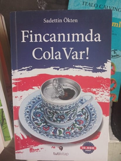 FİNCANIMDA COLA VAR (1. Baskı) - Prof. Dr. SAADETTİN ÖKTEN kitap kapağı