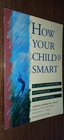 How Your Child Is Smart: A Life-Changing Approach to Learning - Anne Powell,Dawna Markova kitap kapağı