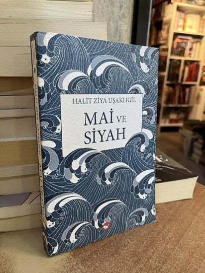 Mai ve Siyah - Halit Ziya Uşaklıgil - Beyaz Balina Yayınları - Halid Ziya Uşaklıgil kitap kapağı