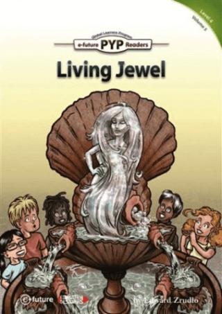 Living Jewel (PYP Readers 4) | e-future (Ciltsiz)  - Resim 1
