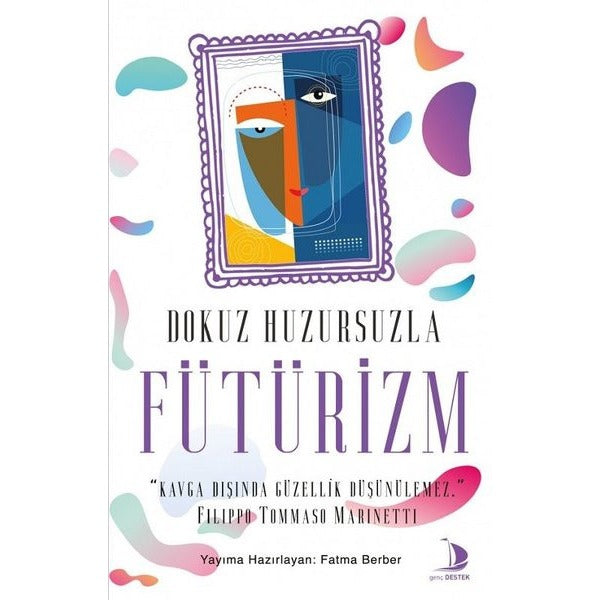 Dokuz Huzursuzla Fütürizm | Genç Destek (İnce Kapak)