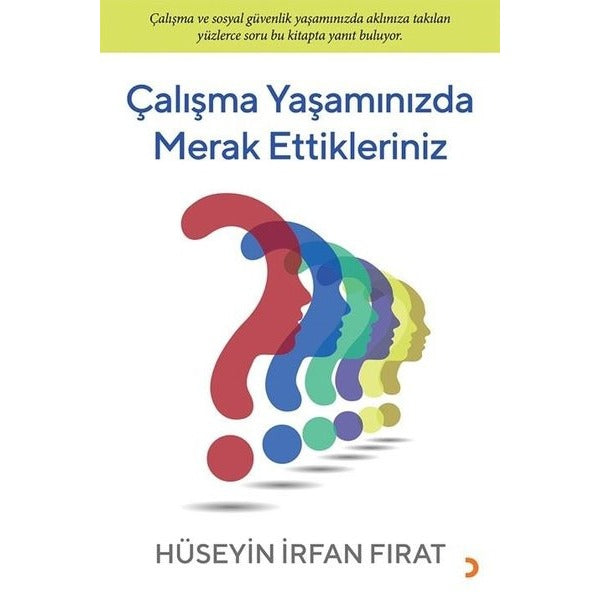 Çalışma Yaşamınızda Merak Ettikleriniz