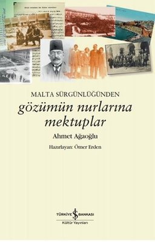 Malta Sürgünlüğünden Gözümün Nurlarına Mektuplar | İş Bankası Kültür Yayınları