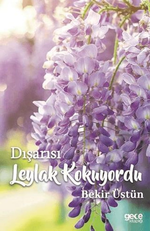 Dışarısı Leylak Kokuyordu | Gece Kitaplığı (Ciltsiz)