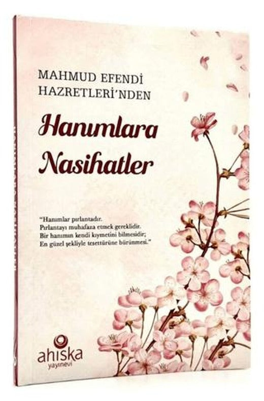 Mahmud Efendi Hazretleri'nden Hanımlara Nasihatler