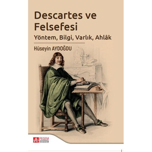 Descartes ve Felsefesi | Pegem Akademi Yayıncılık (İnce Kapak)