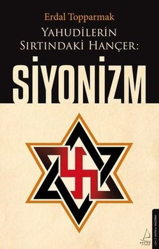 Yahudilerin Sırtındaki Hançer: Siyonizm | Destek Yayınları