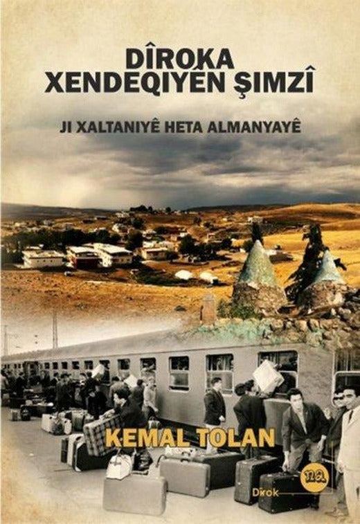 Diroka Xendeqiyen Şimzi ji Xaltaniye Heta Almanyaye | Na Yayınları (İnce Kapak)