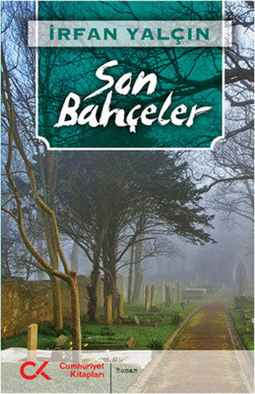 Son Bahçeler | Cumhuriyet Kitapları