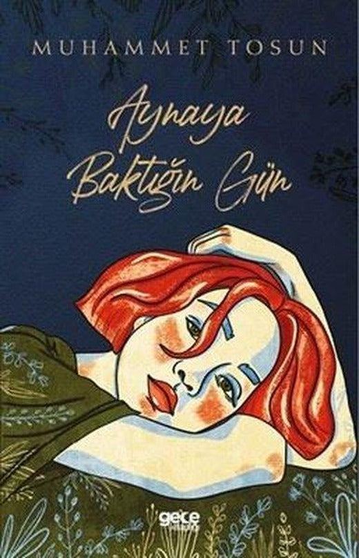 Aynaya Baktığın Gün | Gece Kitaplığı (İnce Kapak)