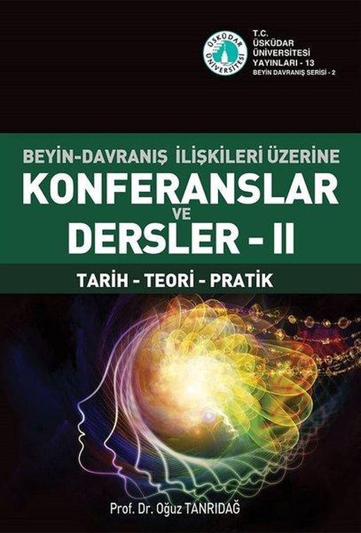 Beyin-Davranış İlişkileri Üzerine Konferanslar ve Dersler 2 | Üsküdar Üniversitesi Yayınları (İnce Kapak)