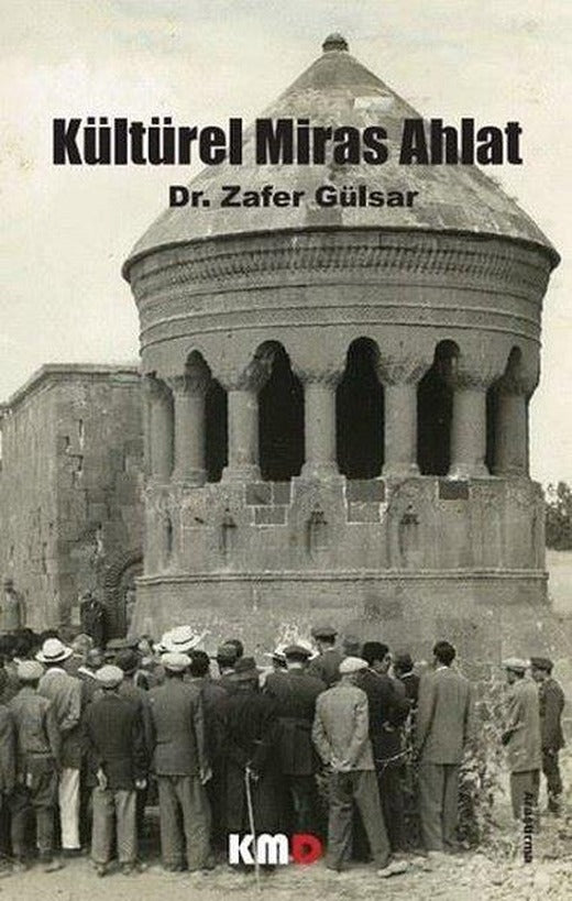 Kültürel Miras Ahlat | KMD Yayınları (İnce Kapak)