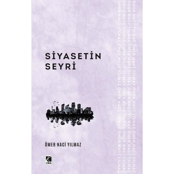 Siyasetin Seyri | Çıra Yayınları (İnce Kapak)