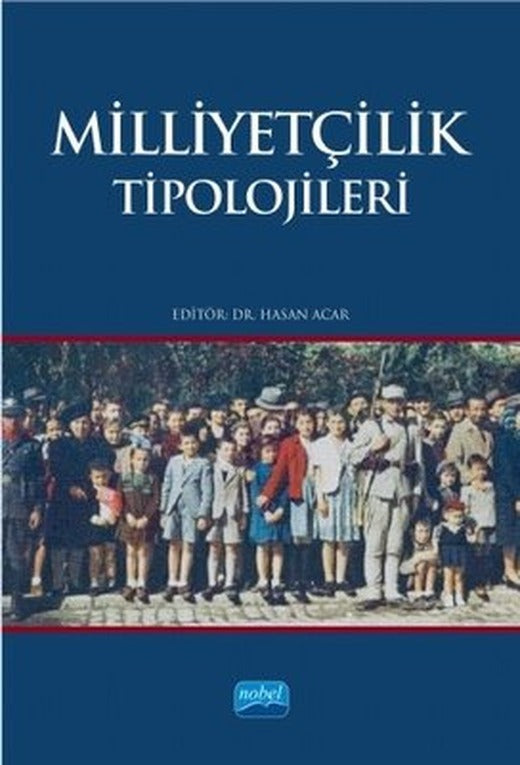Milliyetçilik Tipolojileri | Nobel Akademik Yayıncılık