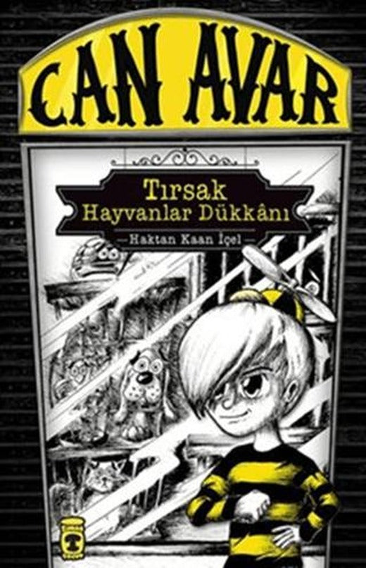Can Avar : Tırsak Hayvanlar Dükkanı | Timaş Çocuk (Ciltsiz)