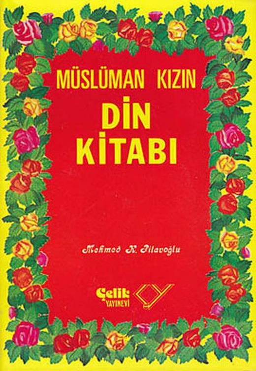 Müslüman Kızın Din Kitabı | Çelik Yayınevi (İnce Kapak)