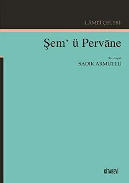 Lami'i Çelebi - Şem'ü Pervane | Kitabevi Yayınları (Ciltsiz)