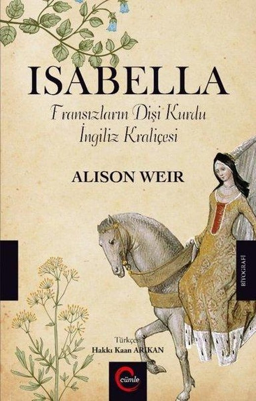 Isabella-Fransızların Dişi Kurdu İngiliz Kraliçesi | Cümle (İnce Kapak)