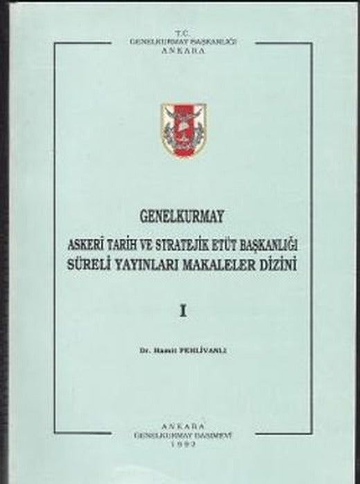 Genelkurmay Askeri Tarih ve Stratejik Etüt Başkanlığı Süreli Yayınları Makaleler Dizini I | Genelkurmay Basımevi (Ciltsiz)