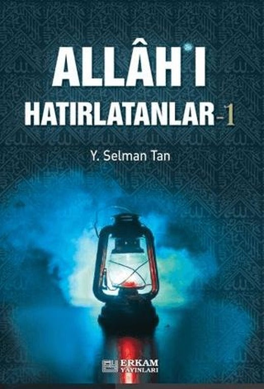 Allah'ı Hatırlatanlar-1 | Erkam Yayınları (Ciltsiz)