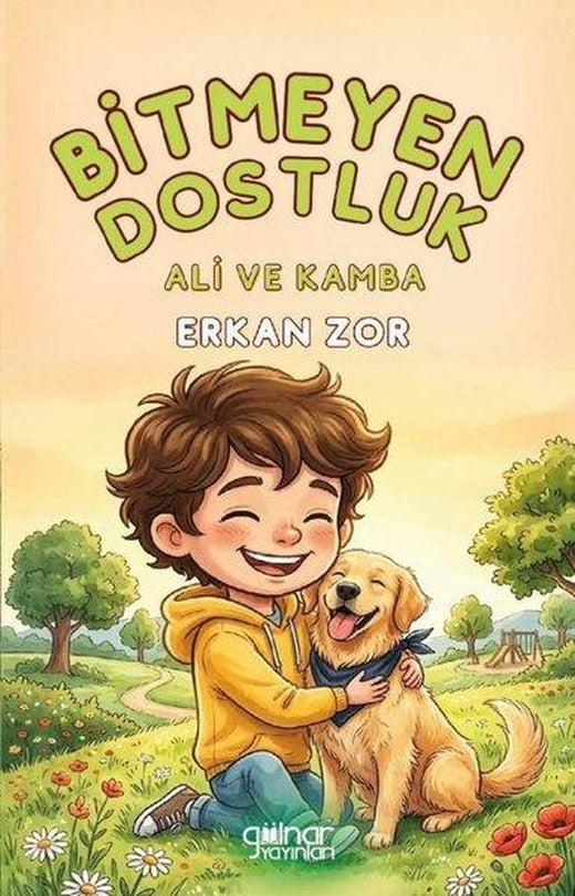 Bitmeyen Dostluk - Ali ve Kamba | Gülnar Yayınları (İnce Kapak)