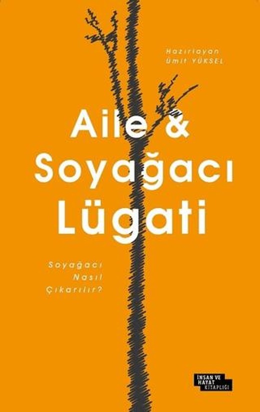 Aile ve Soyağacı Lügati | İnsan ve Hayat Kitaplığı (Ciltli)
