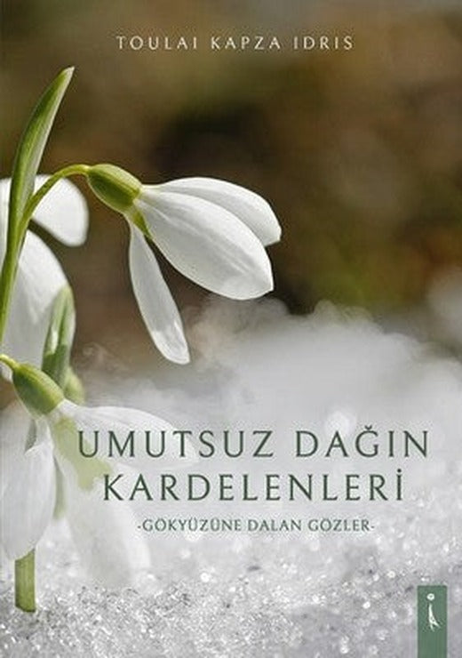 Umutsuz Dağın Kardelenleri | İkinci Adam Yayınları