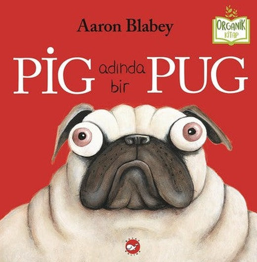 Pig Adında Bir Pug | Beyaz Balina Yayınları
