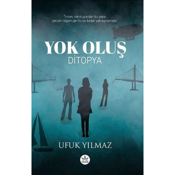 Yok Oluş Ditopya | Elpis Yayınları (İnce Kapak)