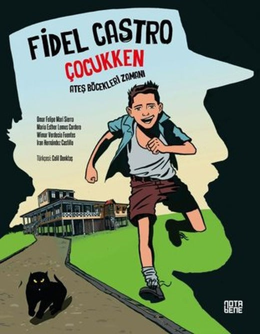Fidel Castro Çocukken - Ateş Böcekleri Zamanı | Nota Bene Yayınları (İnce Kapak)