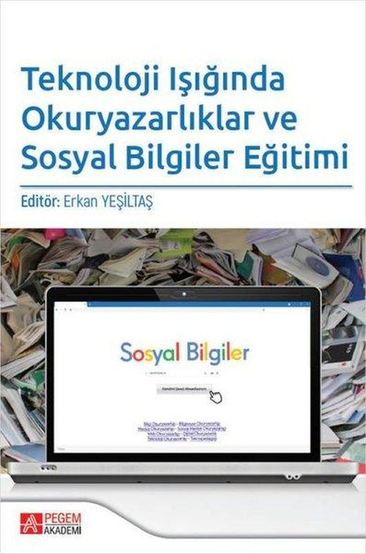 Teknoloji Işığında Okuryazarlıklar ve Sosyal Bilgiler Eğitimi | Pegem Akademi Yayıncılık (İnce Kapak)