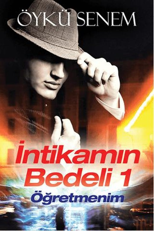 İntikamın Bedeli 1 - Öğretmenim