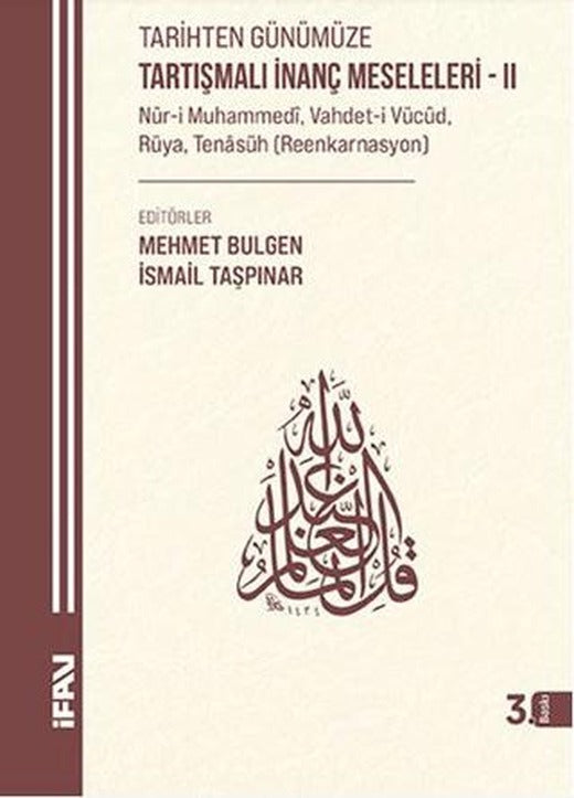 Tarihten Günümüze Tartışmalı İnanç Meseleleri 2