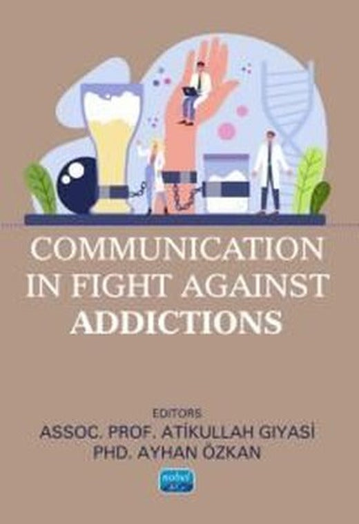 Communication in Fight Against Addictions | Nobel Akademik Yayıncılık (İnce Kapak)