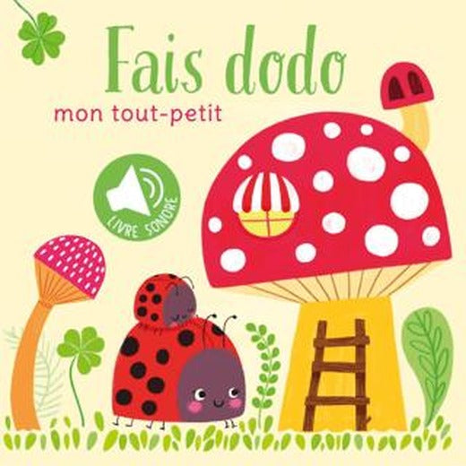 Mon Tout-petit: Fais Dodo. Livre Sonore | Yoyo Books (Ciltli)
