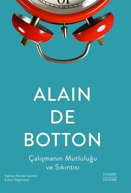 Çalışmanın Mutluluğu ve Sıkıntısı | Everest Yayınları (İnce Kapak )