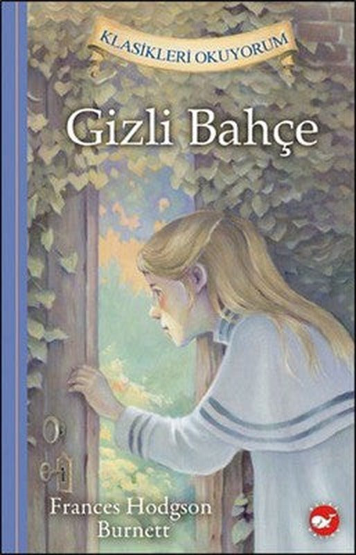 Gizli Bahçe-Klasikleri Okuyorum | Beyaz Balina Yayınları