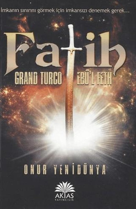 Fatih Grand Turco Ebü'l Feth | Aktaş Yayıncılık (Ciltsiz)
