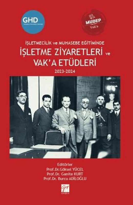 İşletmecilik ve Muhasebe Eğitiminde İşletme Ziyaretleri ve Vak’a Etüdleri 2023-2024 | Gazi Kitabevi (Ciltsiz)