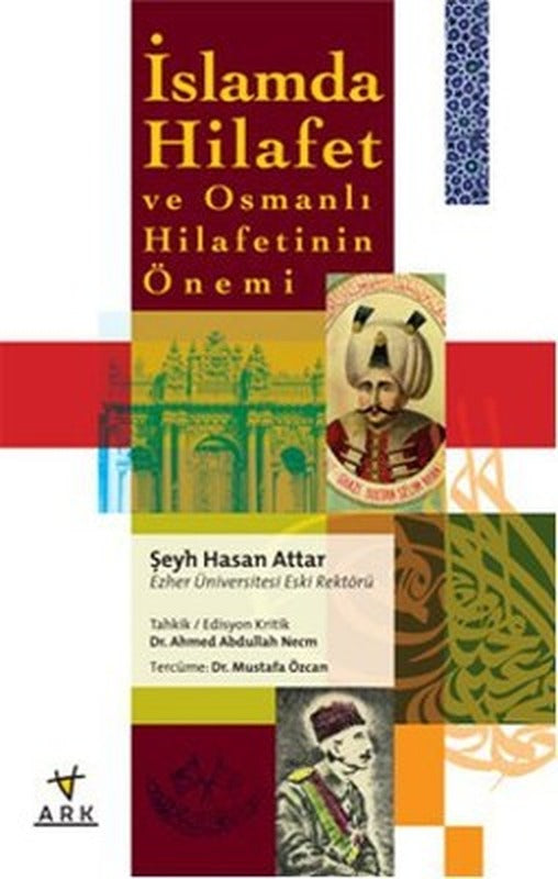 İslamda Hilafet ve Osmanlı Hilafetinin Önemi | Ark Kitapları