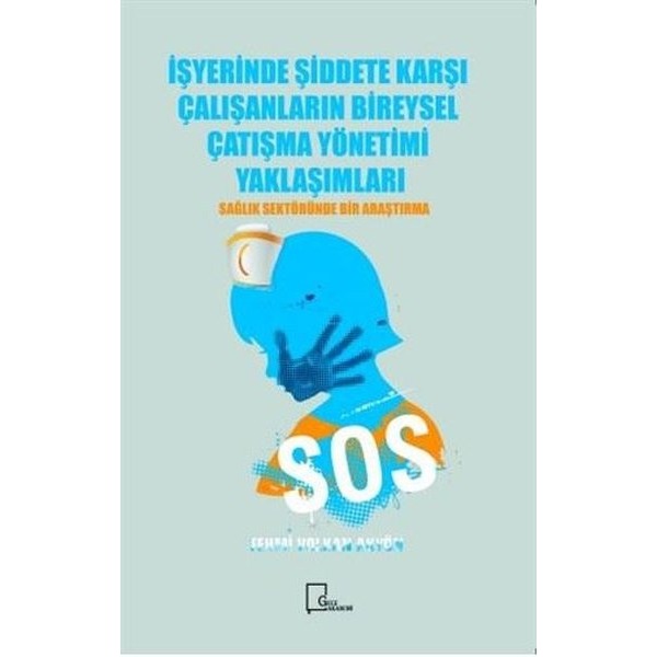 İşyerinde Şiddete Karşı Çalışanların Bireysel Çatışma Yönetimi Yaklaşımları | Gece Akademi (Ciltsiz)