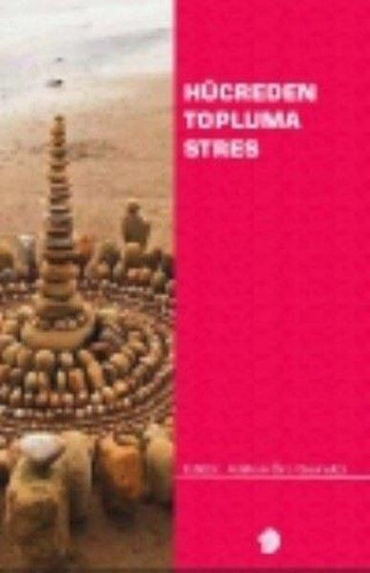 Hücreden Topluma Stres | Türk Psikologlar Derneği Yayınları (İnce Kapak)